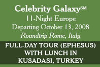 Galaxy October 13, 2008 Full day tour with lunch in Turkey
